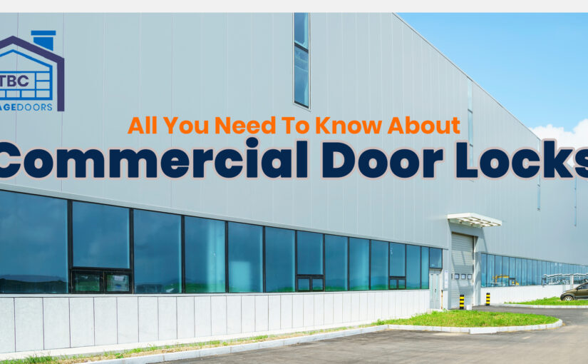All You Need To Know About Commercial Door Locks